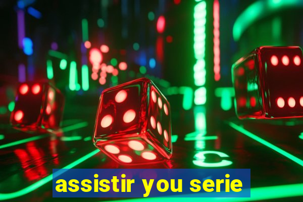 assistir you serie